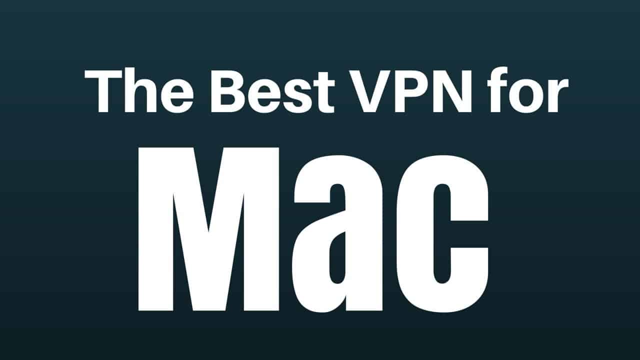 best secure vpn for mac